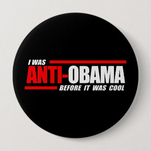 Badge Rond 10 Cm J'étais Anti-Obama avant que c'ait été blanc frais