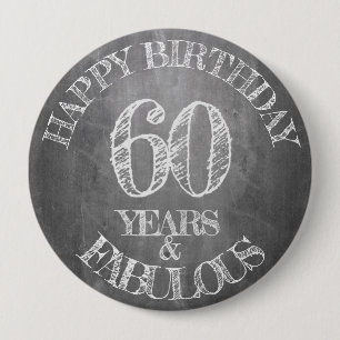 Badge Rond 10 Cm Joyeux anniversaire - 60 ans & Fabuleux en chalkbo