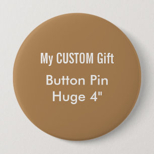 Badge Rond 10 Cm La coutume a imprimé 4" BRUN énorme de Pin