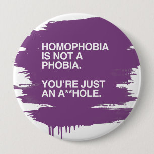BADGE ROND 10 CM LA HOMOPHOBIE N'EST PAS UNE PHOBIE