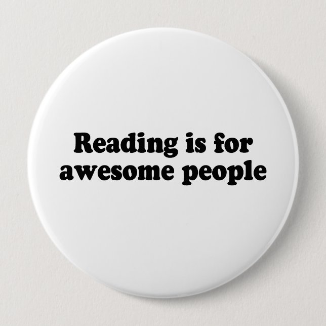 BADGE ROND 10 CM LA LECTURE EST POUR LES PERSONNES IMPRESSIONNANTES (Devant)