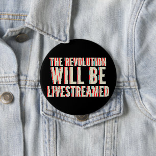 Badge Rond 10 Cm La révolution sera livestreamed