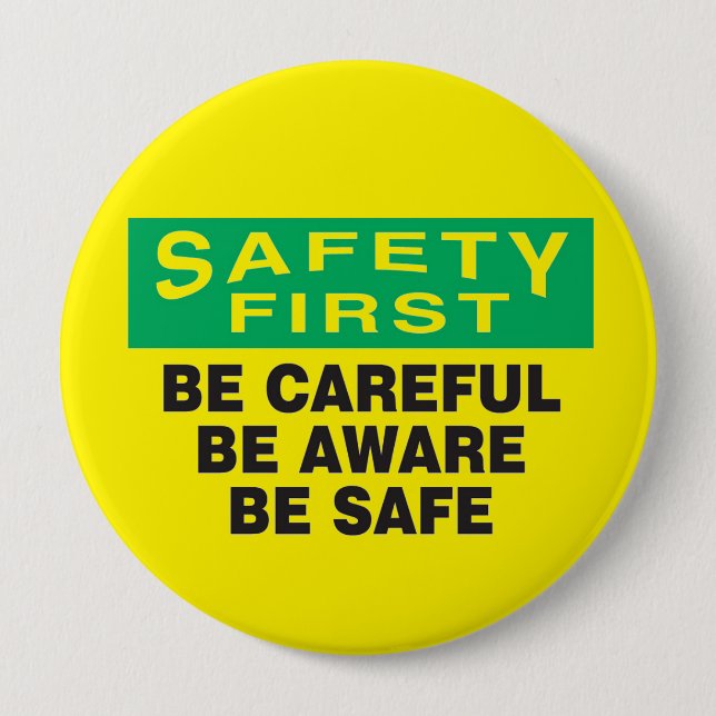 Badge Rond 10 Cm La sécurité d'abord être conscient (Devant)