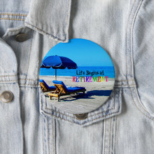 Badge Rond 10 Cm La vie commence à la retraite
