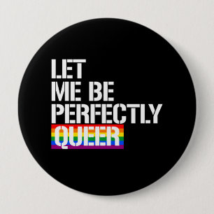 Badge Rond 10 Cm - Laissez-moi être parfaitement étrange - -