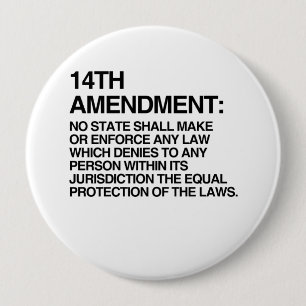 Badge Rond 10 Cm Le 14ème AMENDEMENT