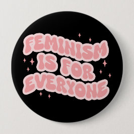 Badge Rond 10 Cm Le féminisme est pour tous féministe