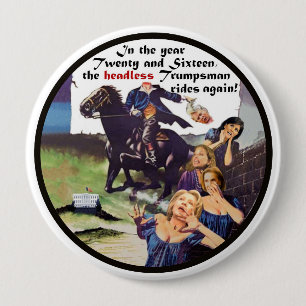 Badge Rond 10 Cm Le Trumpsman sans tête monte encore !