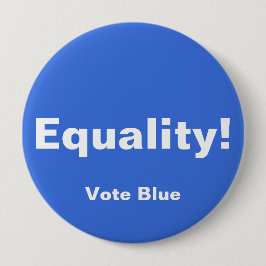 Badge Rond 10 Cm L'égalité ! Bouton, Bouton VOTE BLEU