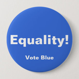Badge Rond 10 Cm L'égalité ! Bouton, Bouton VOTE BLEU