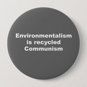 Badge Rond 10 Cm L'environnementalisme est communisme réutilisé