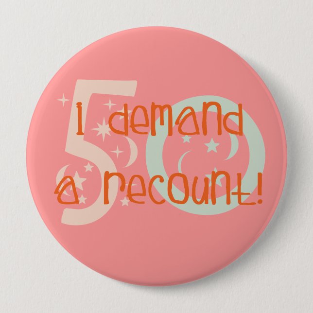 Badge Rond 10 Cm les cinquantième cadeaux d'anniversaire, j'exige (Devant)