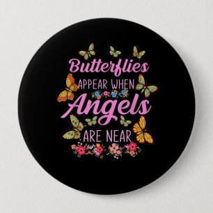 Badge Rond 10 Cm Les Papillons Apparaissent Lorsque Les Anges Sont