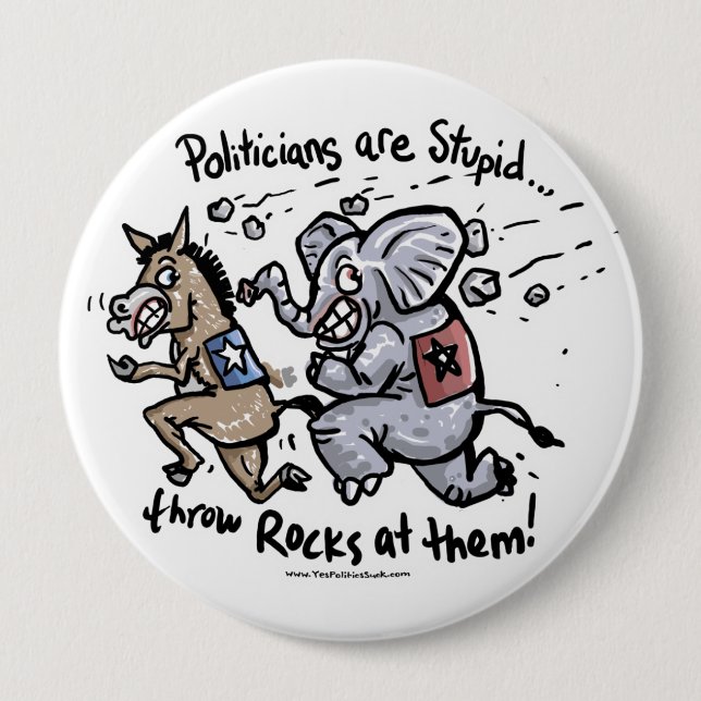 Badge Rond 10 Cm Les politiciens sont stupides (Devant)