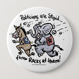 Badge Rond 10 Cm Les politiciens sont stupides