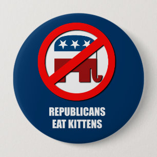 Badge Rond 10 Cm Les républicains mangent des chatons
