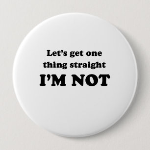 Badge Rond 10 Cm Lets obtiennent une chose droite