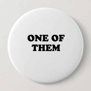 Badge Rond 10 Cm L'un d'entre eux