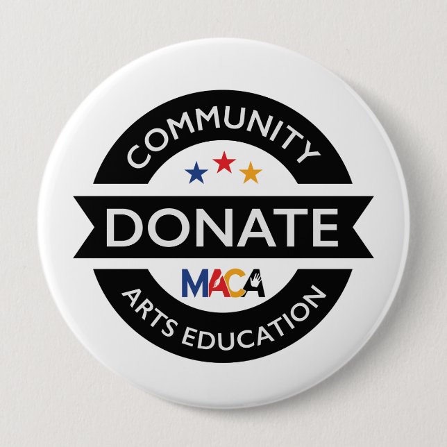 Badge Rond 10 Cm MACA Faire don de l'éducation aux arts communautai (Devant)