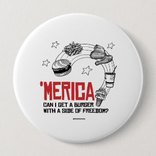 Badge Rond 10 Cm Merica - Puis-je obtenir un hamburger avec un côté