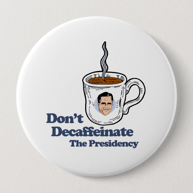 Badge Rond 10 Cm Ne décaférez pas la Présidence.png (Devant)