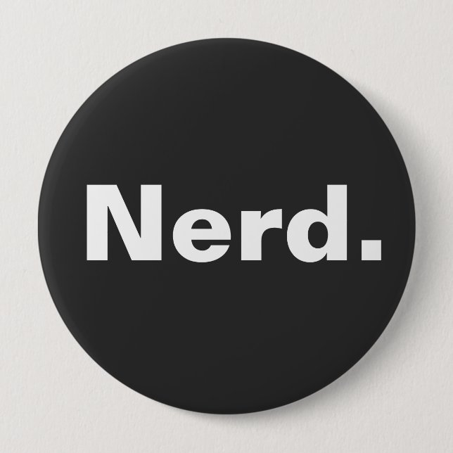 Badge Rond 10 Cm Nerd un mot blanc texte minimalisme drôle design (Devant)