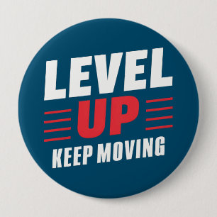 Badge Rond 10 Cm Niveau supérieur Continuer à avancer