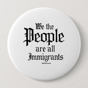 Badge Rond 10 Cm Nous sommes tous des immigrés