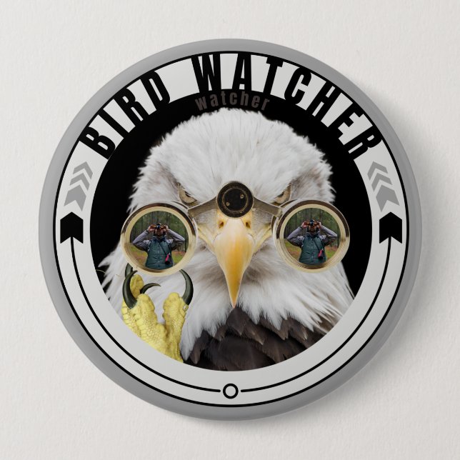 Badge Rond 10 Cm Observation d'oiseaux, Oiseaux amusants Eagle Watc (Devant)