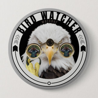 Badge Rond 10 Cm Observation d'oiseaux, Oiseaux amusants Eagle Watc