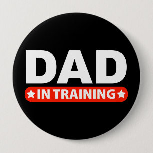 Badge Rond 10 Cm Papa dans la formation