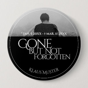 Badge Rond 10 Cm Partis mais pas oubliés - Sombre