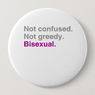 Badge Rond 10 Cm Pas confondu. Pas avide. Bisexuel