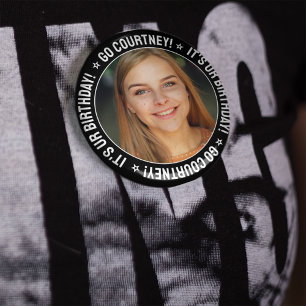 Badge Rond 10 Cm Photo Anniversaire Personnalisez-Vous Personnalisé