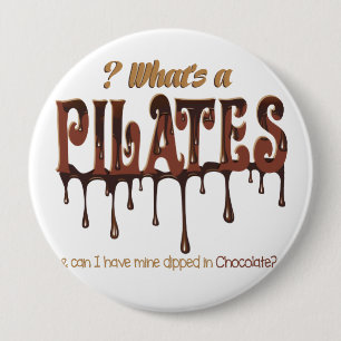 Badge Rond 10 Cm Pilates amusants trempés dans du chocolat