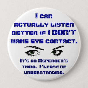 Badge Rond 10 Cm Pin de contact visuel d'Aspergers/No