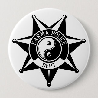 Badge Rond 10 Cm Police de karma !
