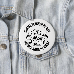 Badge Rond 10 Cm Professeur de DRAMA amusant par jour IMPROV NINJA 