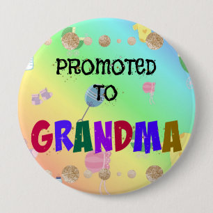 Badge Rond 10 Cm Promu à grand-mère, Célébration,