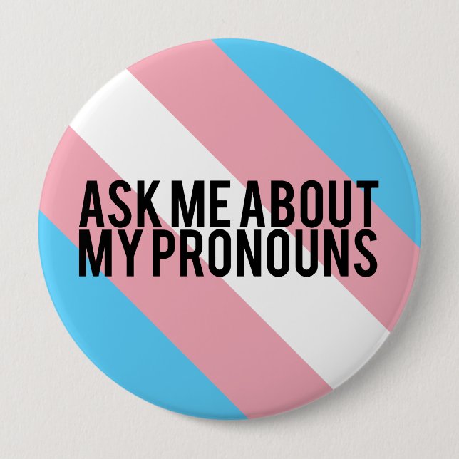 Badge Rond 10 Cm Pronoms rayés de transsexuel (Devant)
