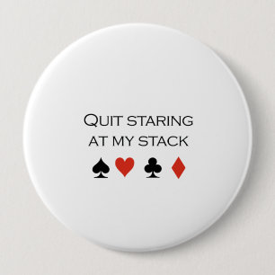 Badge Rond 10 Cm Quit regardant fixement mon T-shirt de pile