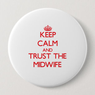 Badge Rond 10 Cm Restez calme et faites confiance au sage-femme