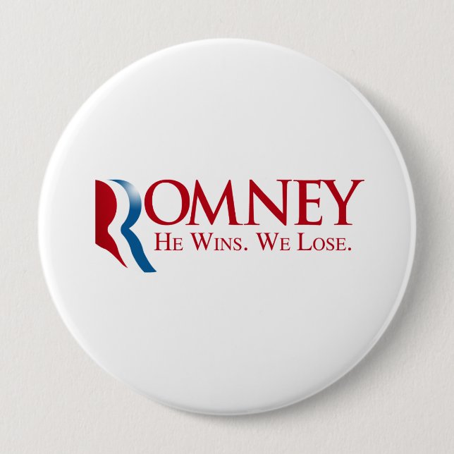 Badge Rond 10 Cm Romney - il gagne. Nous perdons (Devant)