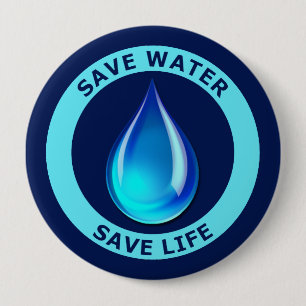 Badge Rond 10 Cm Sauvez la vie d'économies de l'eau