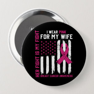 Badge Rond 10 Cm Son combat est mon combat Je porte du rose Épouse 