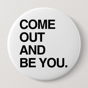 BADGE ROND 10 CM SORTEZ ET SOYEZ VOUS