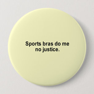 Badge Rond 10 Cm sports bras do me no justice t-shirt