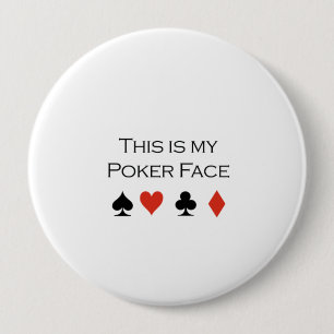 Badge Rond 10 Cm This is my poker face