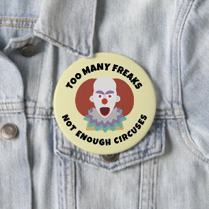 Badge Rond 10 Cm TROP DE FRAIS PAS SUFFISAMMENT DE CIRCUS Bouton