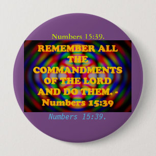 Badge Rond 10 Cm verset biblique des Numéros 15:39.